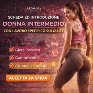 SCHEDA ED INTRODUZIONE DONNA INTERMEDIO CON LAVORO SPECIFICO SUI GLUTEI