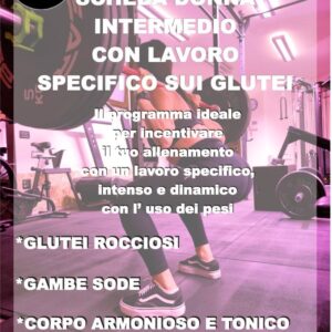 SCHEDA ED INTRODUZIONE DONNA INTERMEDIO CON LAVORO SPECIFICO SUI GLUTEI